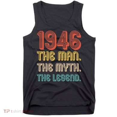 80th Birthday 1946 The Man Myth The Legend Tank Top