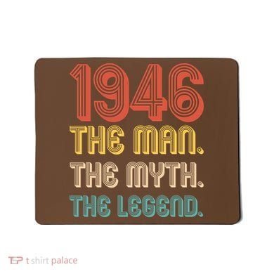 80th Birthday 1946 The Man Myth The Legend Mousepad