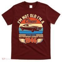 80 Birthday 1946 I'm Not Old I'm A Classic Custom Built Vintage Muscle Car T-Shirt thumb 0