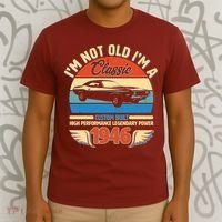 80 Birthday 1946 I'm Not Old I'm A Classic Custom Built Vintage Muscle Car T-Shirt thumb 3