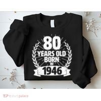 80th Birthday 80 Years Old Born In 1946 Wreath Banner  Sweatshirt thumb 2