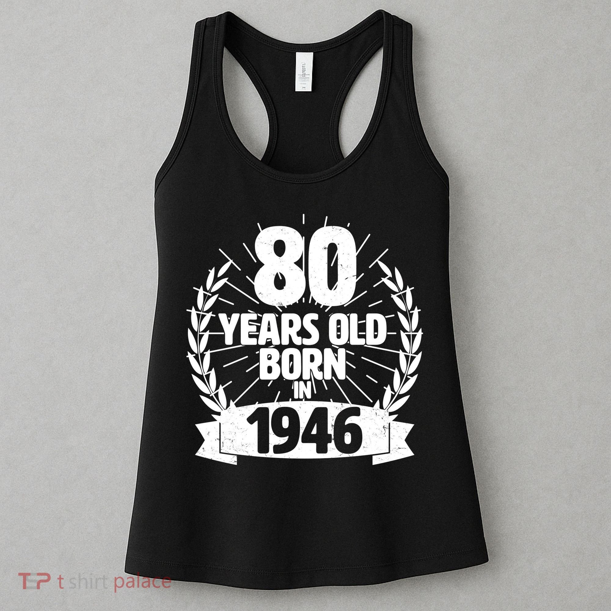 80th Birthday 80 Years Old Born In 1946 Wreath Banner  Women's Tank Top
