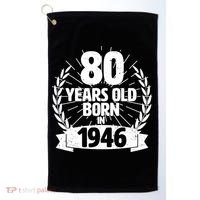 80th Birthday 80 Years Old Born In 1946 Wreath Banner  Golf Towel thumb 0