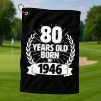 80th Birthday 80 Years Old Born In 1946 Wreath Banner  Golf Towel thumb 1