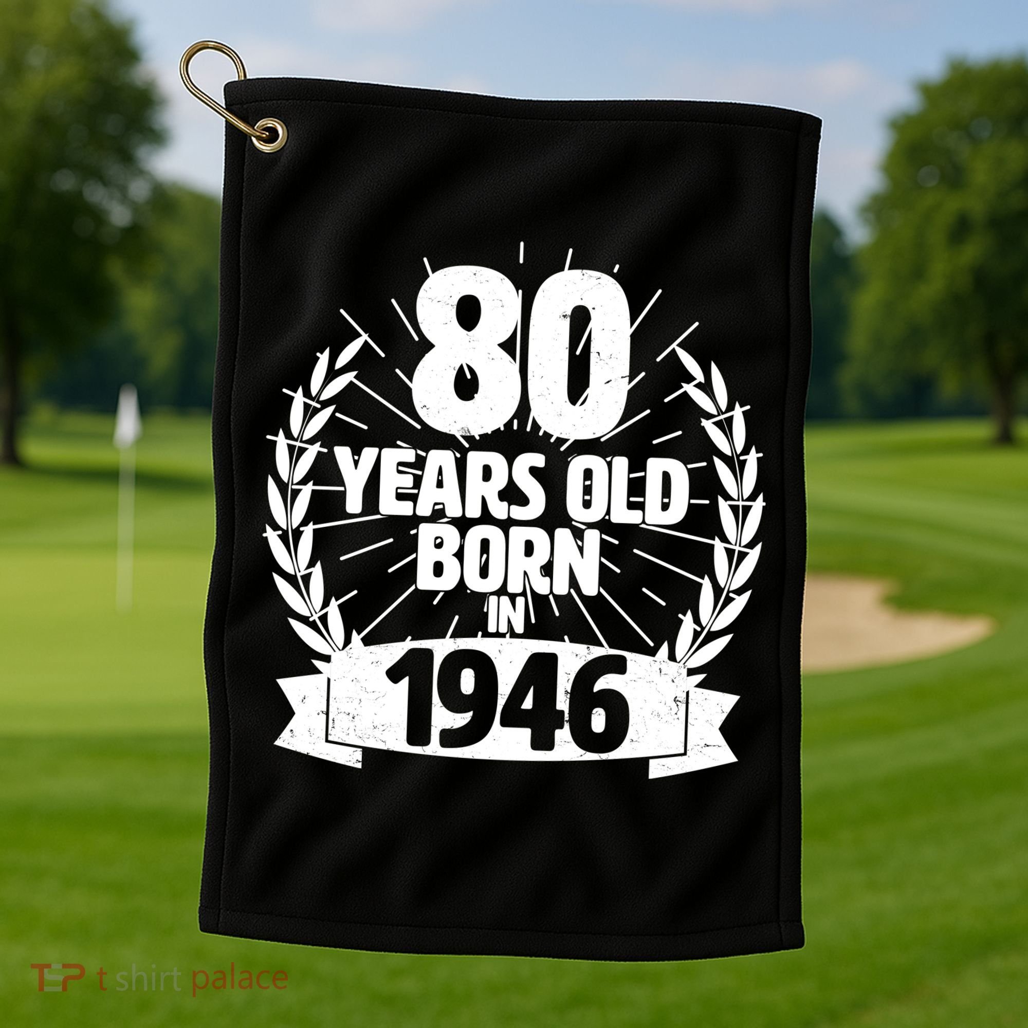 80th Birthday 80 Years Old Born In 1946 Wreath Banner  Golf Towel
