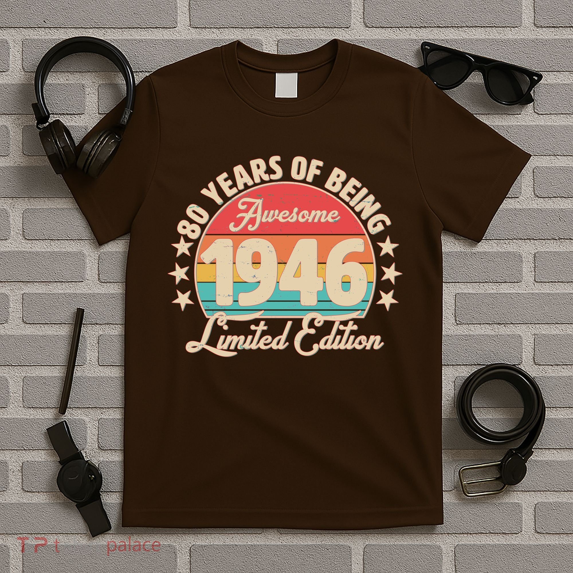 80th Birthday 80 Years Of Being Awesome 1946 Limited Edition T-Shirt