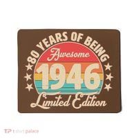 80th Birthday 80 Years Of Being Awesome 1946 Limited Edition Mousepad thumb 0