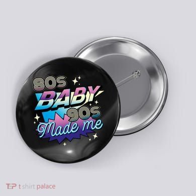 80s Baby 90s Made Me Retro Button