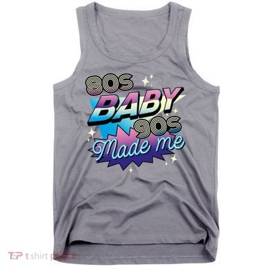 80s Baby 90s Made Me Retro Tank Top