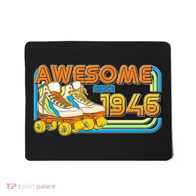80th Birthday Awesome Since 1946 Retro Roller Skates  Mousepad