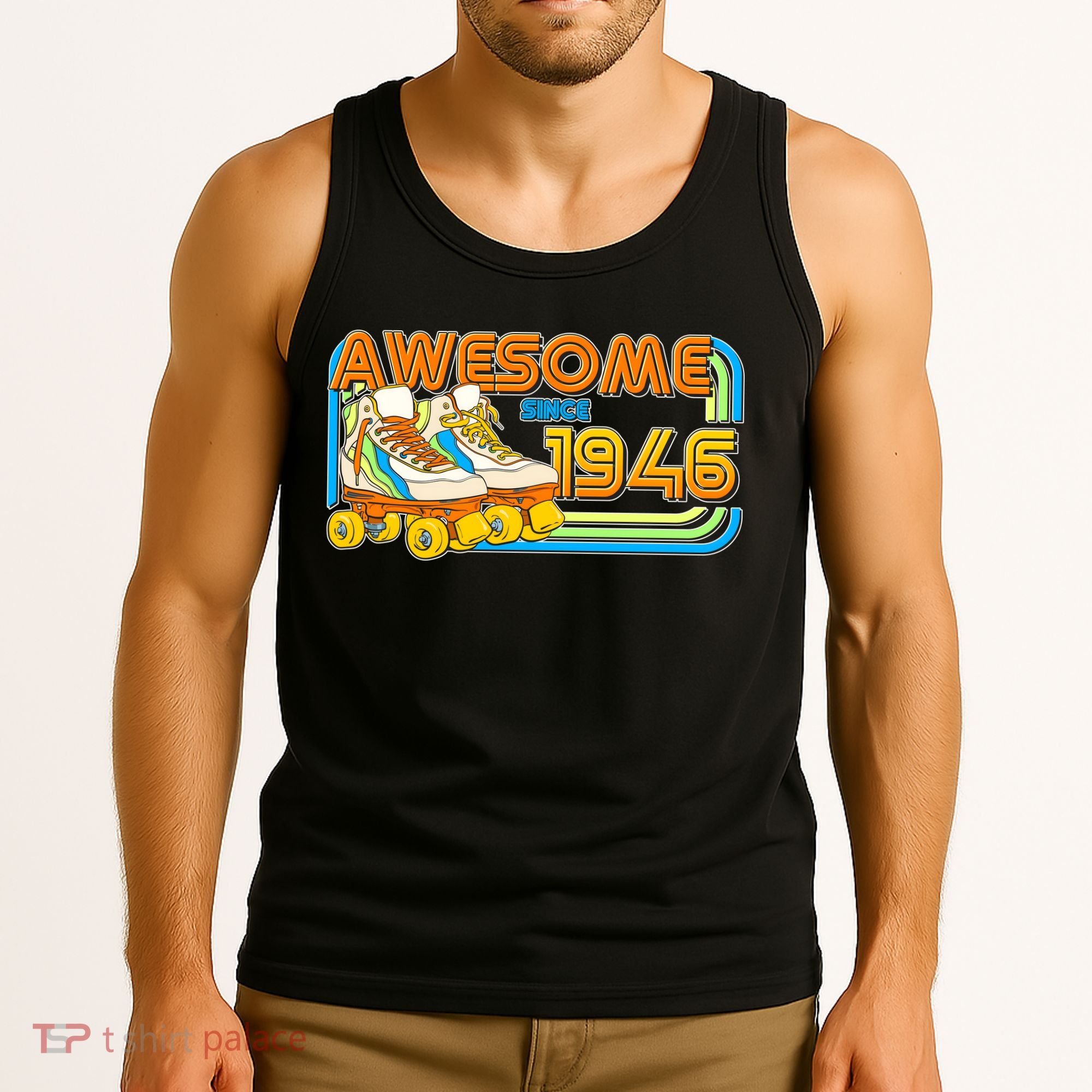 80th Birthday Awesome Since 1946 Retro Roller Skates  Tank Top