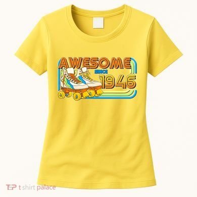 80th Birthday Awesome Since 1946 Retro Roller Skates  Women's T-Shirt