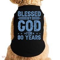 80th Birthday Blessed By God For 80 Years Doggie Tank thumb 0