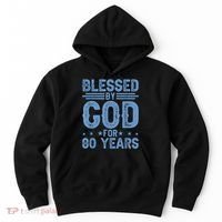 80th Birthday Blessed By God For 80 Years Hoodie thumb 0