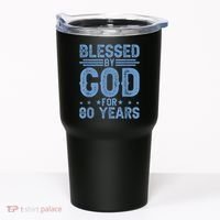 80th Birthday Blessed By God For 80 Years Tumbler thumb 0