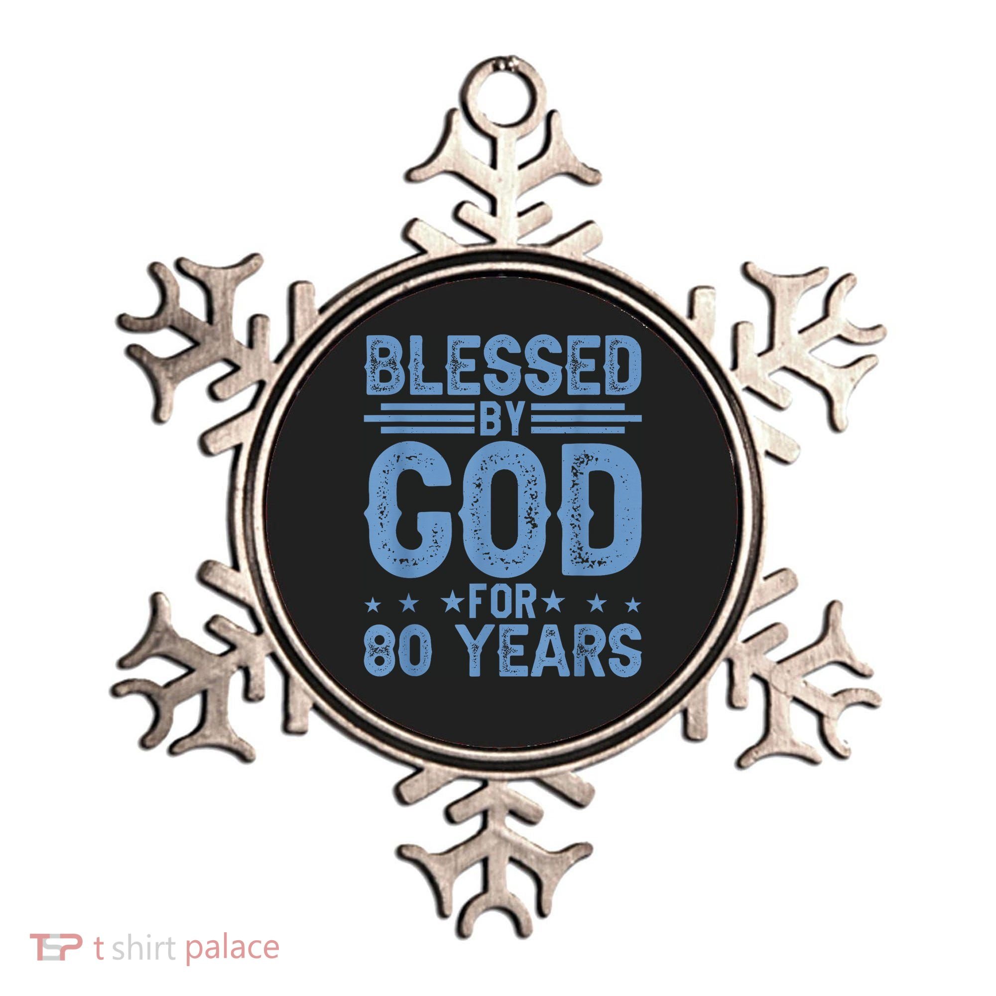 80th Birthday Blessed By God For 80 Years Ornament