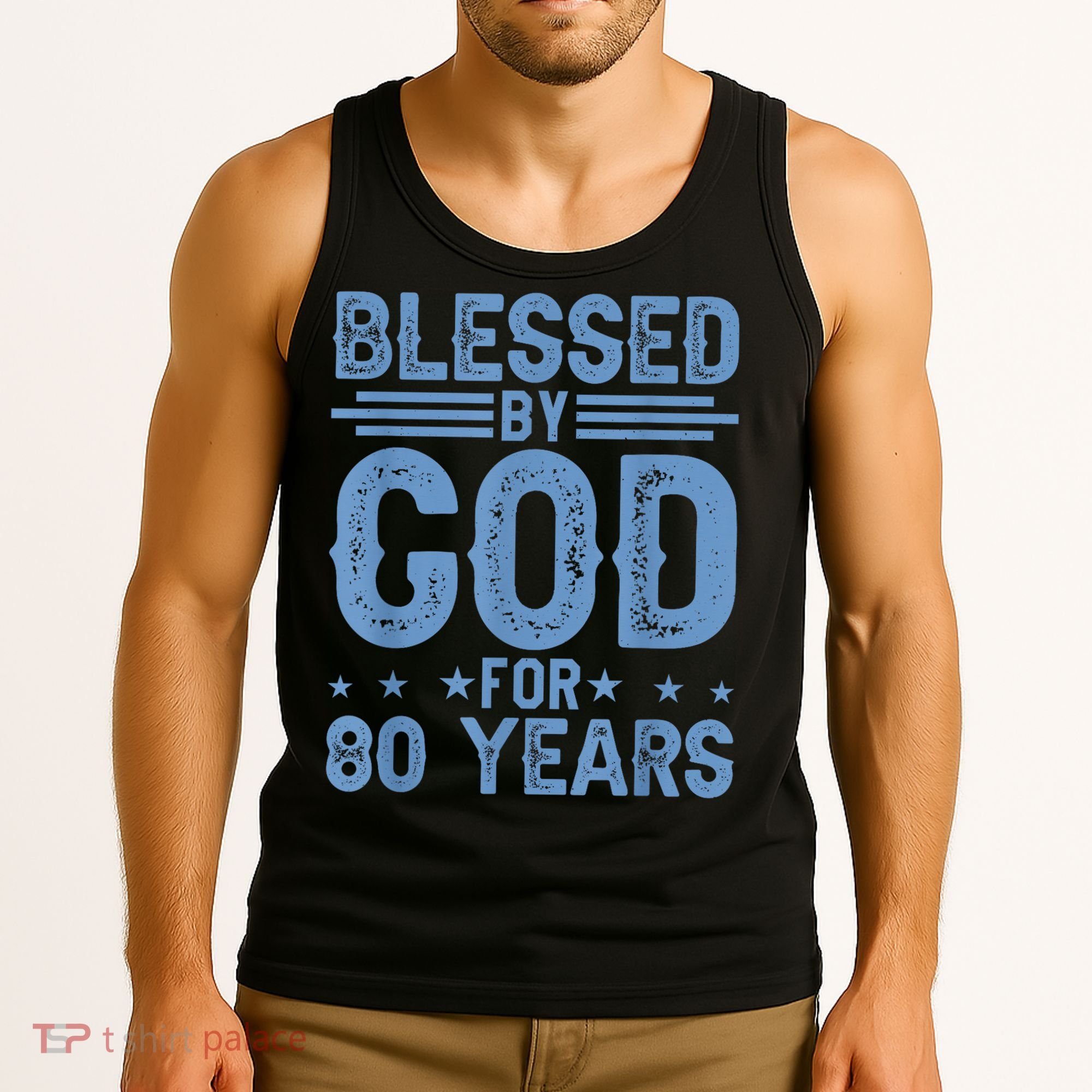 80th Birthday Blessed By God For 80 Years Tank Top