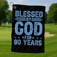 80th Birthday Blessed By God For 80 Years Golf Towel thumb 1