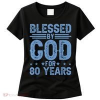80th Birthday Blessed By God For 80 Years Women's T-Shirt thumb 0