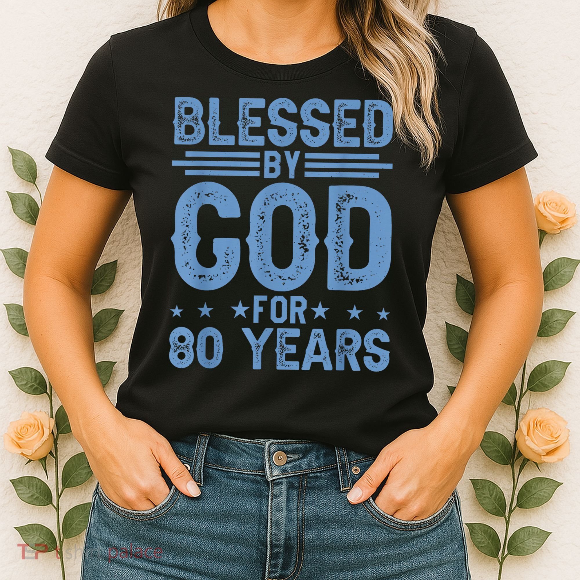 80th Birthday Blessed By God For 80 Years Women's T-Shirt
