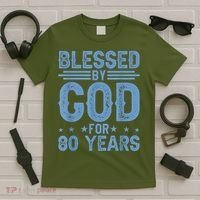 80th Birthday Blessed By God For 80 Years T-Shirt thumb 5