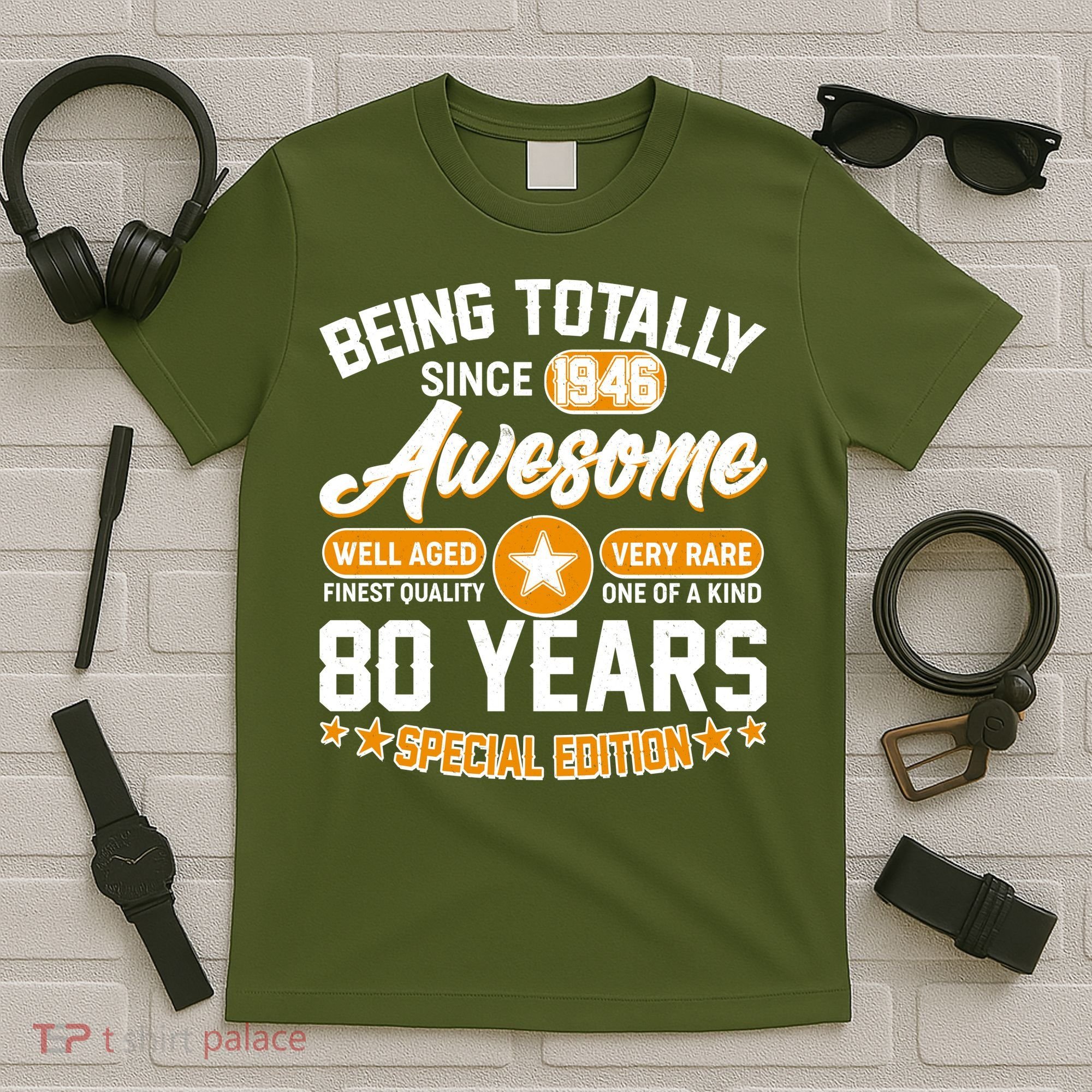 80th Birthday Being Totally Awesome Since 1946 Special Edition  T-Shirt