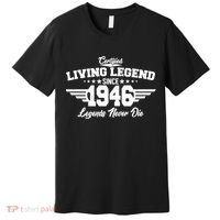 80th Birthday Certified Living Legend Since 1946 Legends Never Die Premium T-Shirt thumb 0