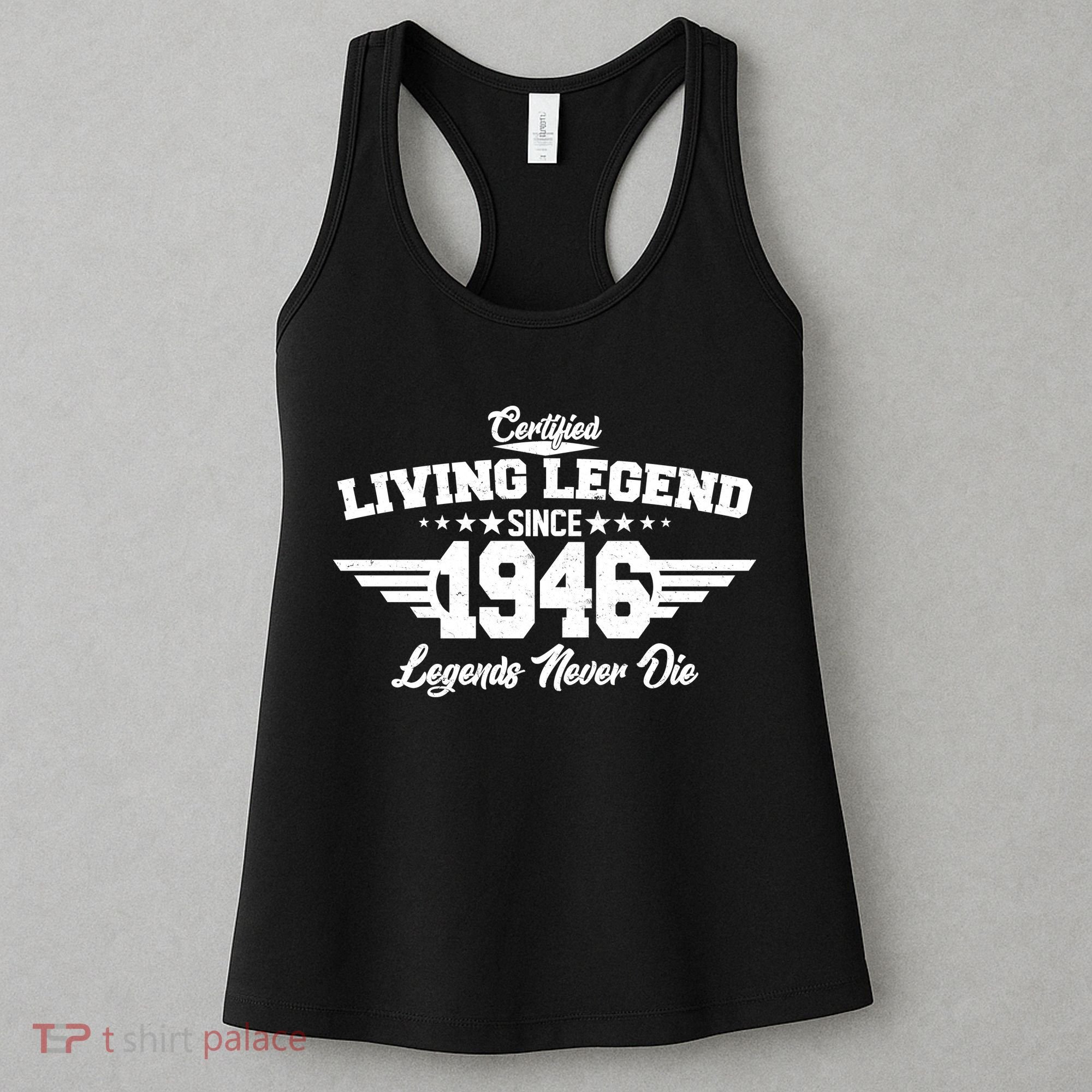 80th Birthday Certified Living Legend Since 1946 Legends Never Die Women's Tank Top