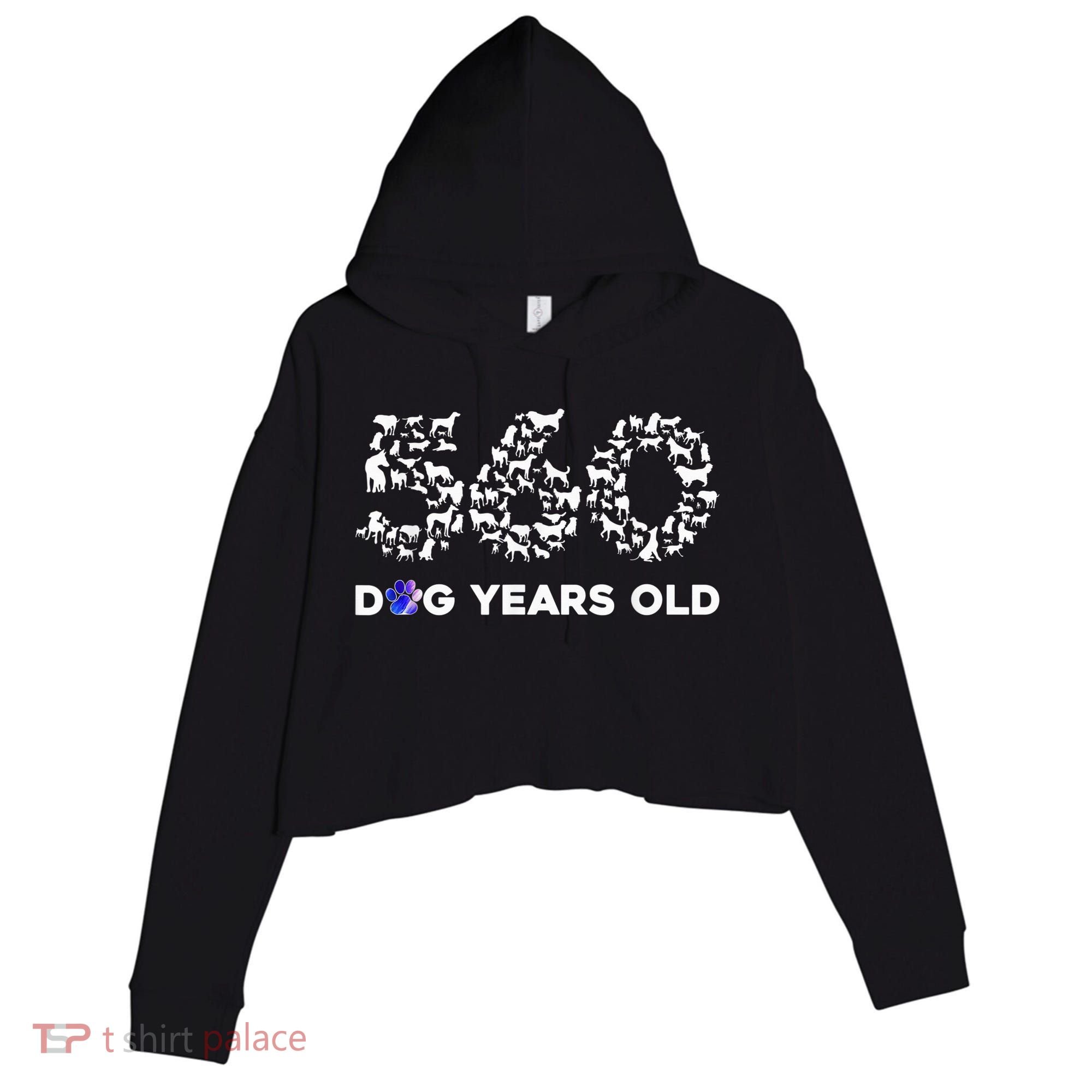 80th Birthday  Funny 560 Dog Years Old Gift Tees Crop Fleece Hoodie