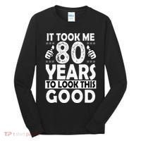 80th Birthday Gift Took Me 80 Years Good Funny 80 Year Old Tall Long Sleeve Shirt thumb 0