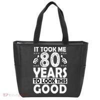 80th Birthday Gift Took Me 80 Years Good Funny 80 Year Old Tote Bag thumb 0