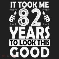 82nd Birthday Gift Took Me 82 Years Good Funny 82 Year Old Women's Sweatshirt thumb 2