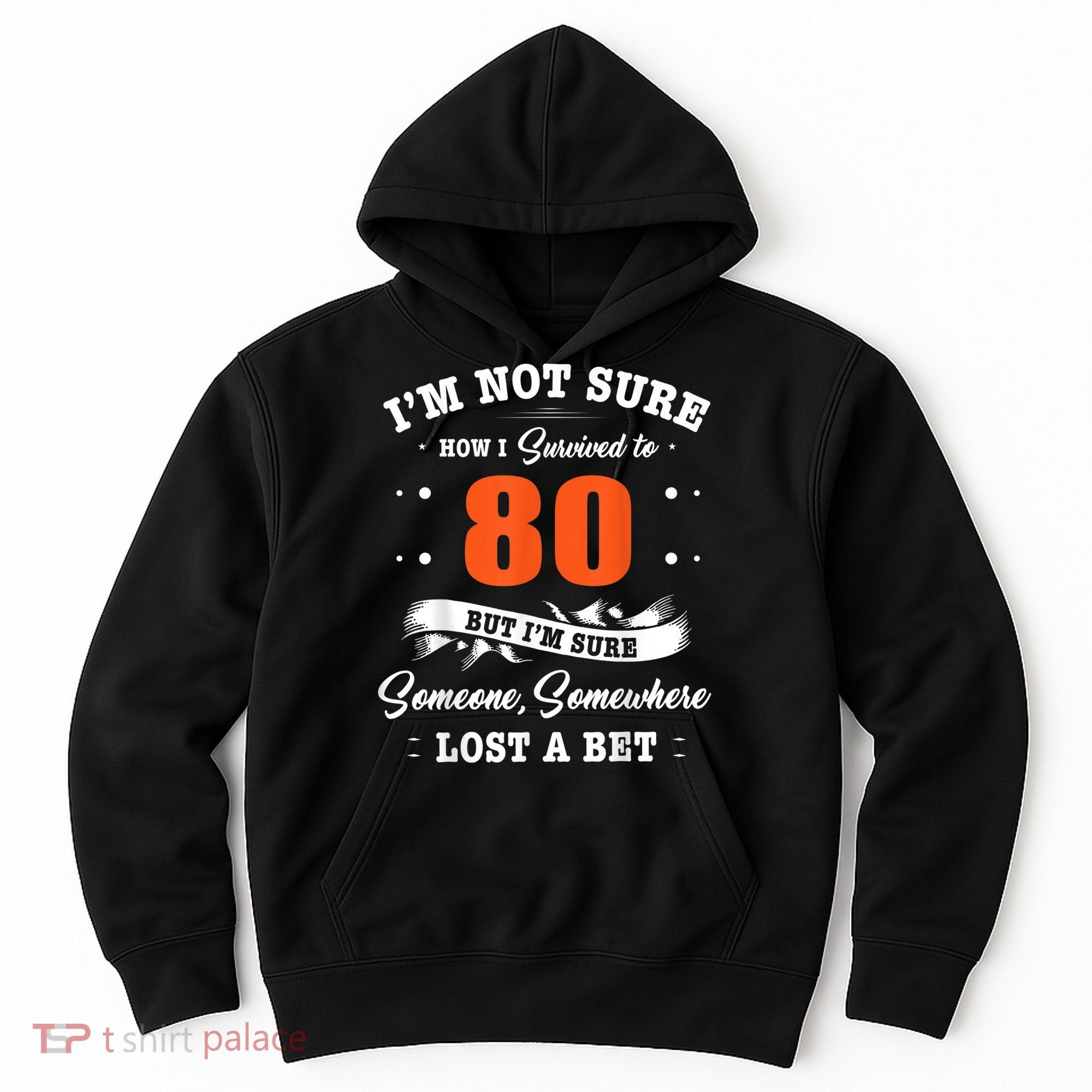 80th Birthday Gifts I Survived 80 Years Old Funny TZ2 Hoodie