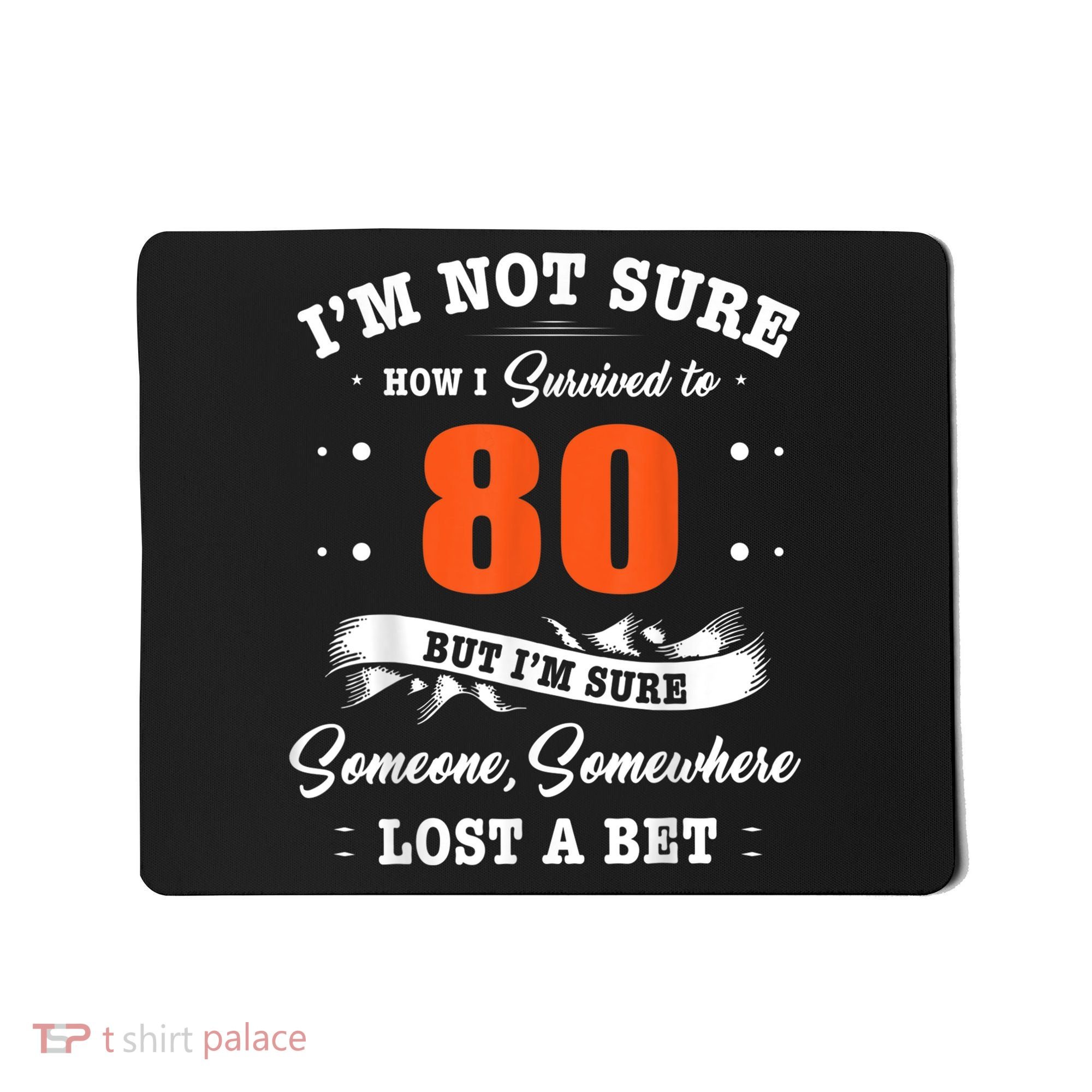 80th Birthday Gifts I Survived 80 Years Old Funny TZ2 Mousepad