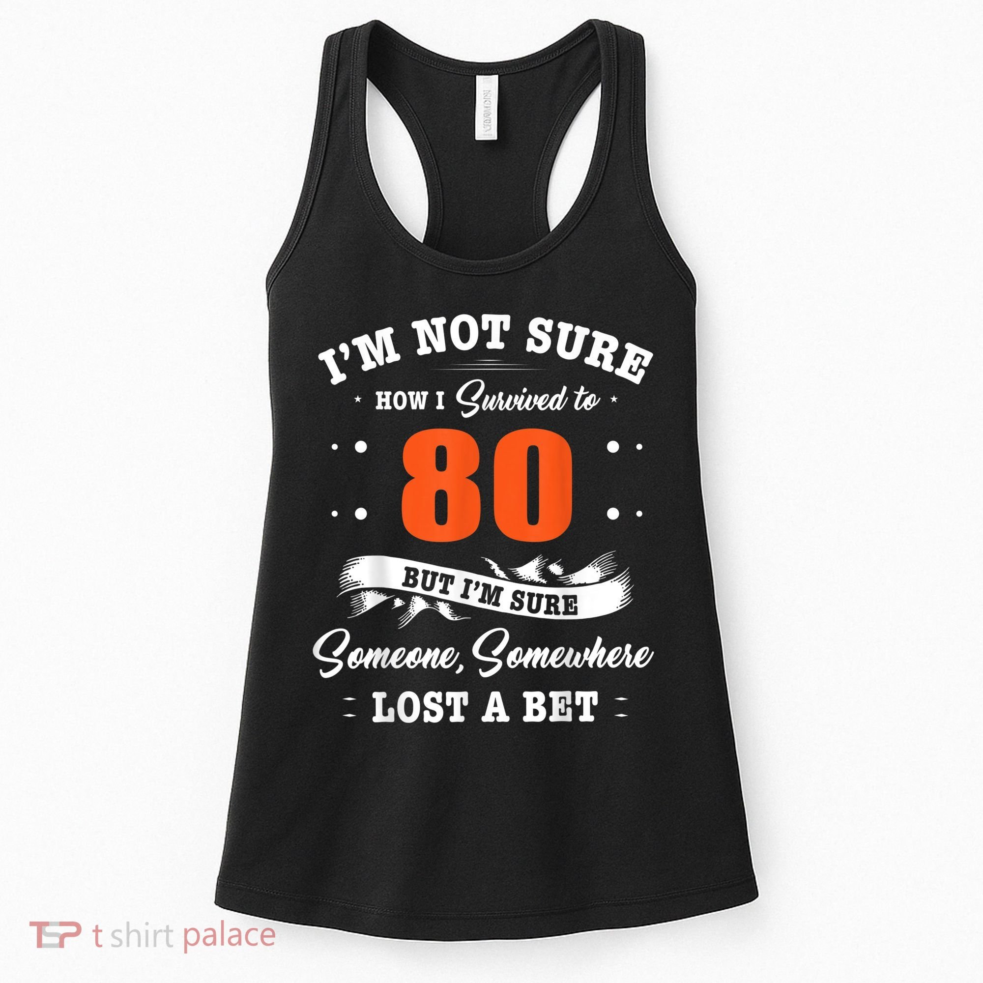 80th Birthday Gifts I Survived 80 Years Old Funny TZ2 Women's Tank Top