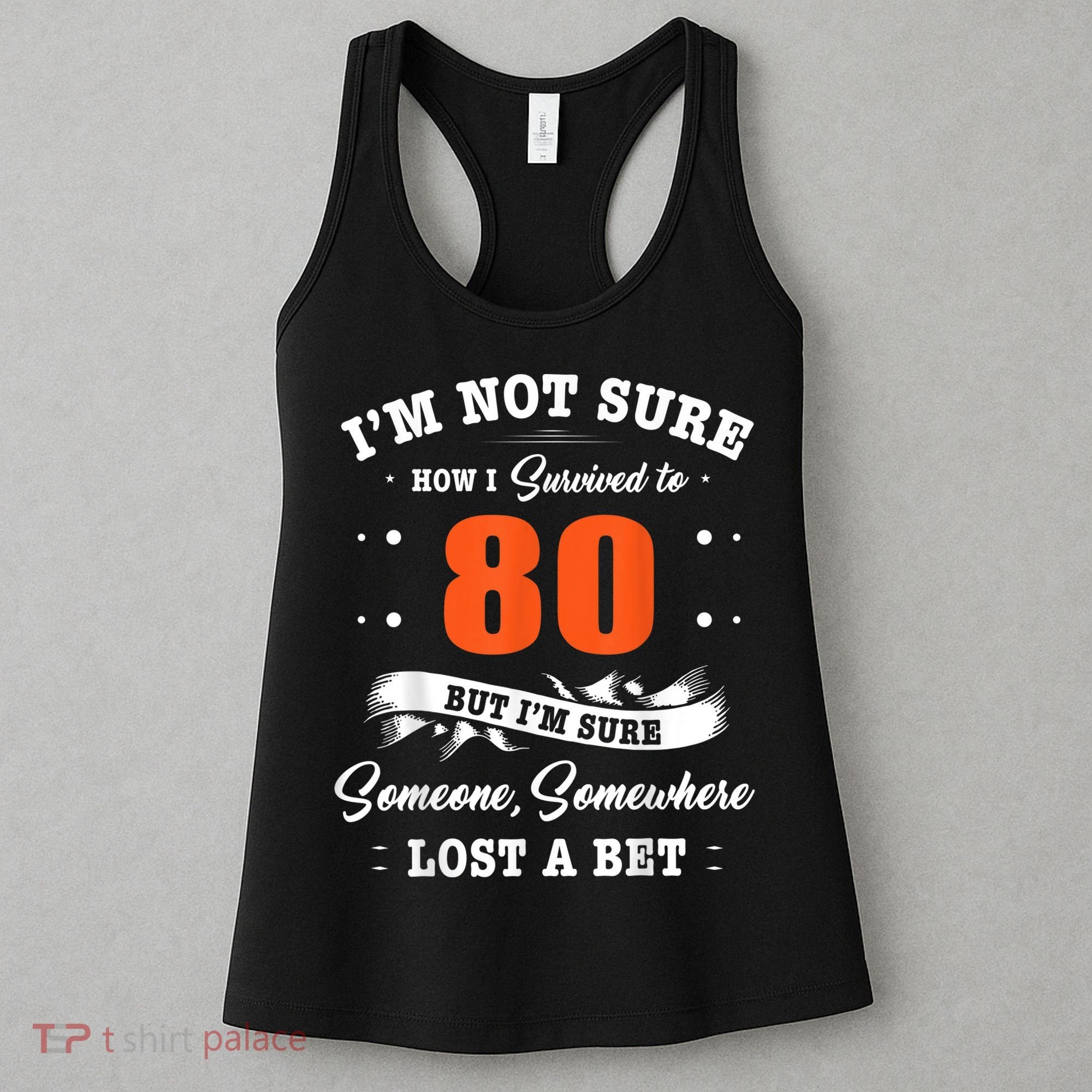 80th Birthday Gifts I Survived 80 Years Old Funny TZ2 Women's Tank Top