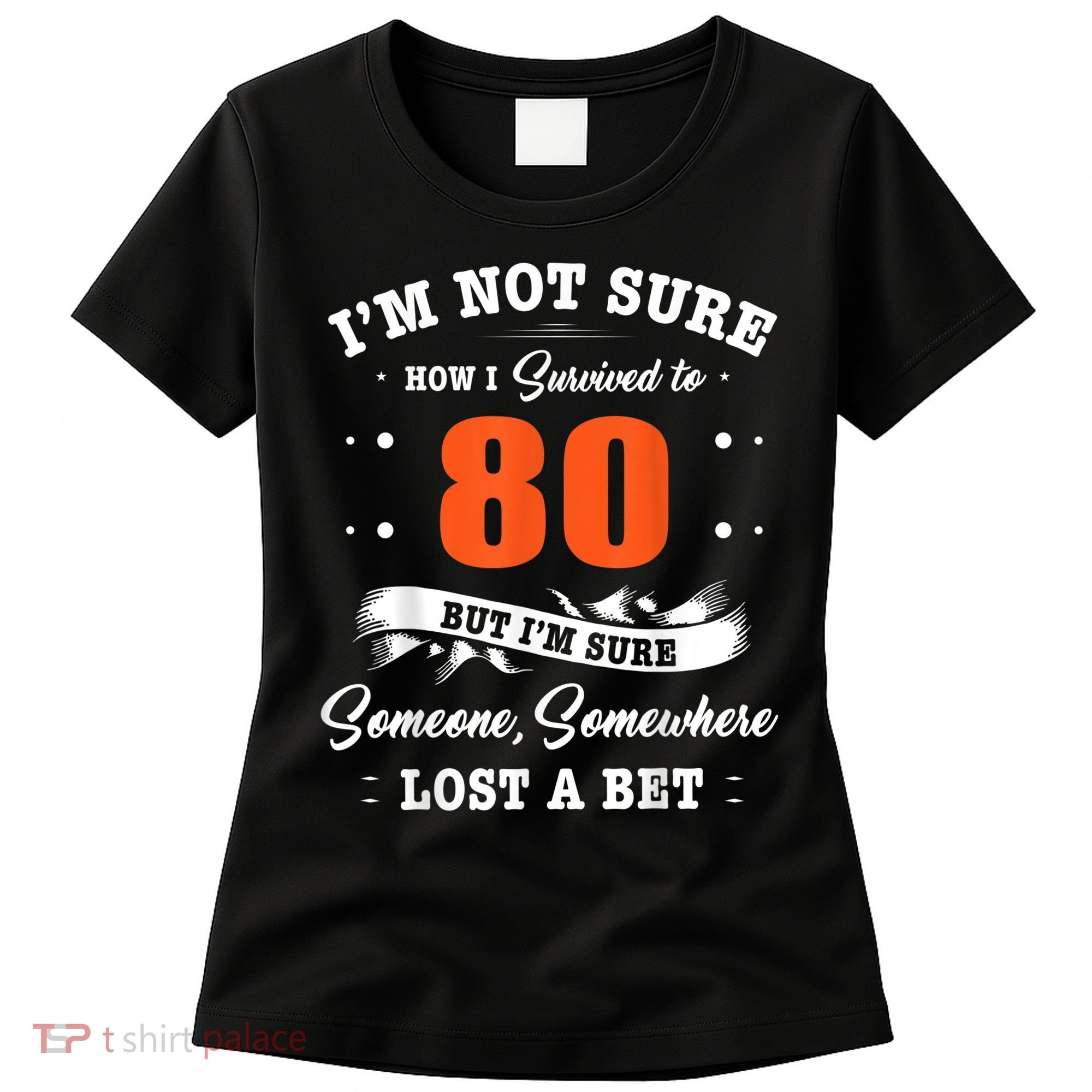 80th Birthday Gifts I Survived 80 Years Old Funny TZ2 Women's T-Shirt
