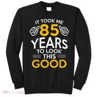 85th Birthday Gift, Took Me 85 Years - 85 Year Old Sweatshirt thumb 0