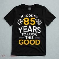 85th Birthday Gift, Took Me 85 Years - 85 Year Old T-Shirt thumb 5