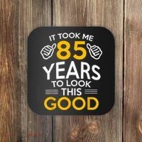85th Birthday Gift, Took Me 85 Years - 85 Year Old Coaster thumb 0