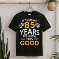 85th Birthday Gift, Took Me 85 Years - 85 Year Old T-Shirt thumb 2