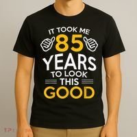 85th Birthday Gift, Took Me 85 Years - 85 Year Old T-Shirt thumb 3