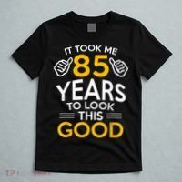 85th Birthday Gift, Took Me 85 Years - 85 Year Old T-Shirt thumb 5
