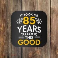 85th Birthday Gift, Took Me 85 Years - 85 Year Old Coaster thumb 0