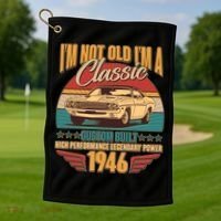 80th Birthday I'm Not Old I'm A Classic Custom Built Car 1946 Golf Towel thumb 1