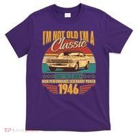 80th Birthday I'm Not Old I'm A Classic Custom Built Car 1946 T-Shirt thumb 0