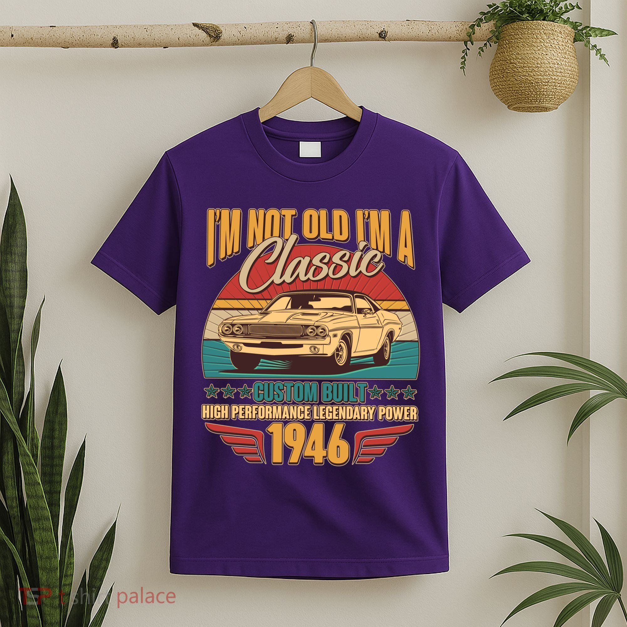 80th Birthday I'm Not Old I'm A Classic Custom Built Car 1946 T-Shirt