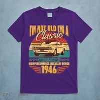 80th Birthday I'm Not Old I'm A Classic Custom Built Car 1946 T-Shirt thumb 5