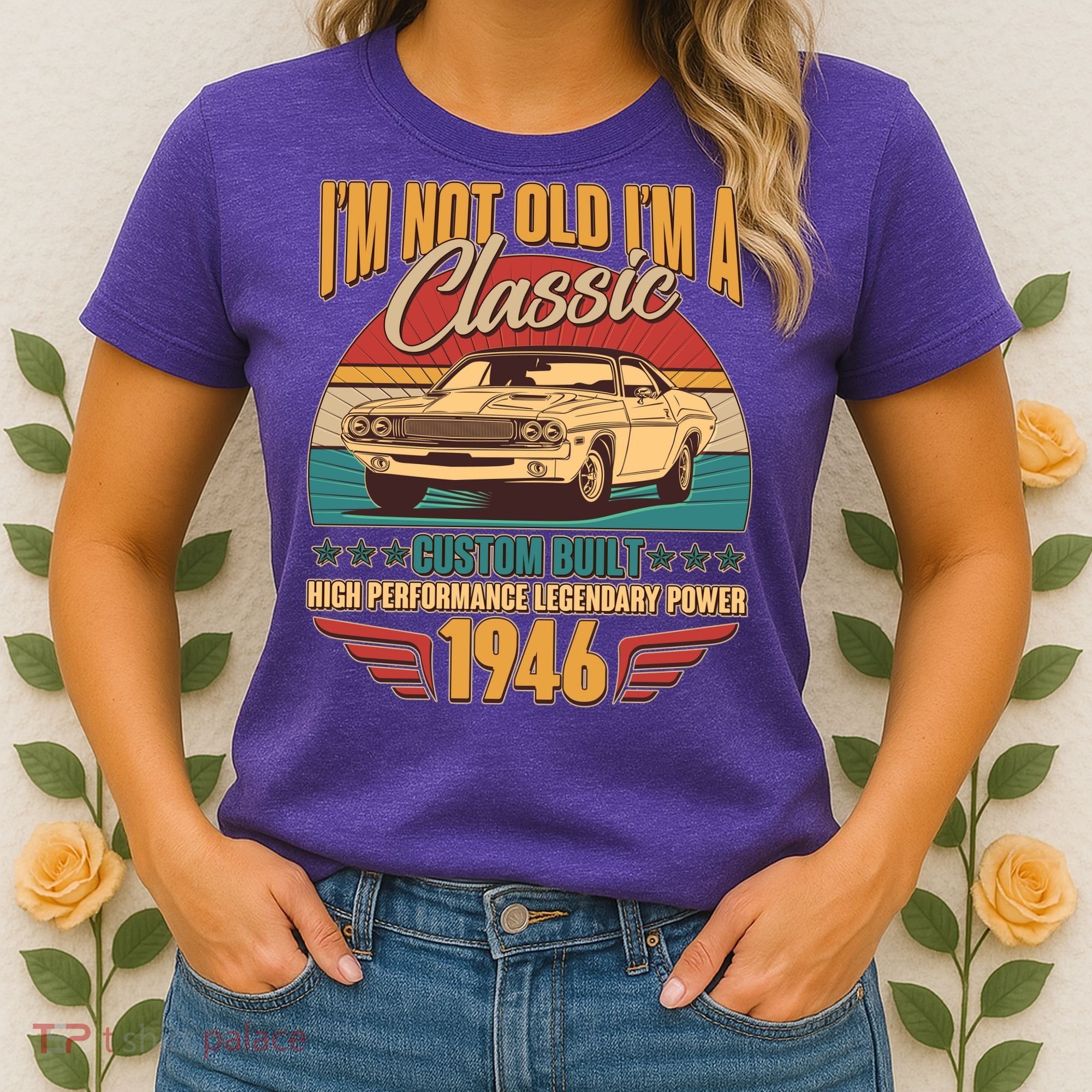 80th Birthday I'm Not Old I'm A Classic Custom Built Car 1946 Women's T-Shirt