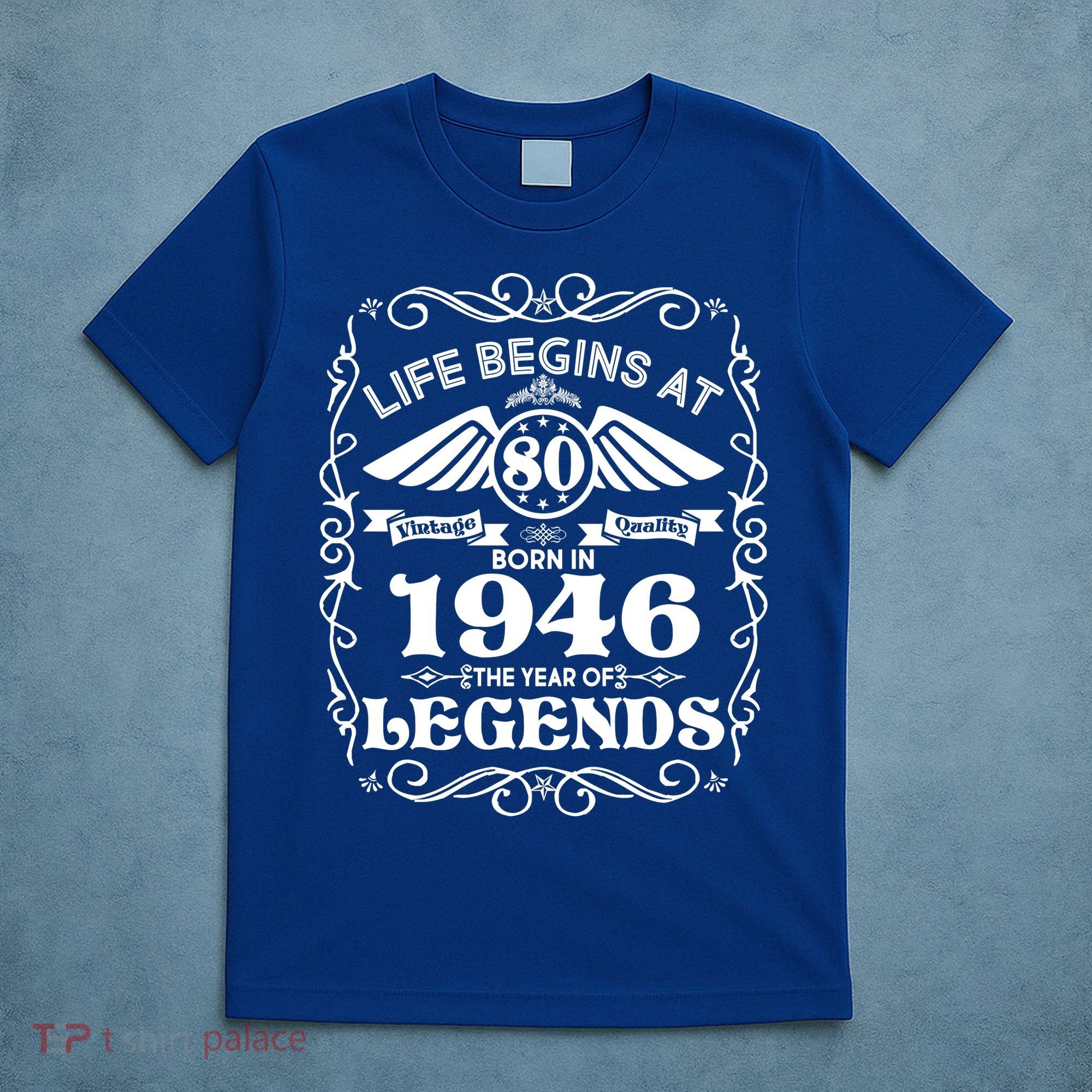 80th Birthday Life Begins At 80 Born In 1946 The Year Of Legends T-Shirt
